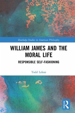 William James and the Moral Life (eBook, ePUB) - Lekan, Todd