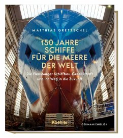 150 Jahre Schiffe für die Meere der Welt - Gretzschel, Matthias