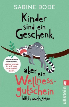 Kinder sind ein Geschenk, aber ein Wellness-Gutschein hätt's auch getan - Bode, Sabine