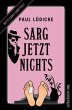 Sarg jetzt nichts / Betty Pabst Bd.2 - Bild 1