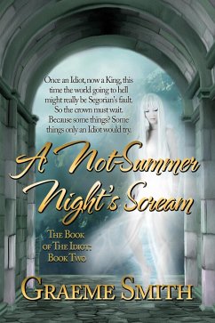 A Not Summer Night's Scream (The Book of the Idiot, #2) (eBook, ePUB) - Smith, Graeme