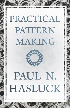 Practical Pattern Making (eBook, ePUB) - Hasluck, Paul N.