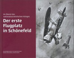 Der erste Flugplatz in Schönefeld - Bodenschatz, Harald;Bernhardt, Christoph;Brünenberg, Stefanie