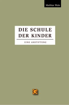 Die Schule der Kinder - Wais, Mathias