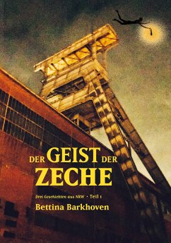 Der Geist der Zeche - Barkhoven, Bettina