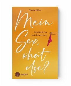 Mein Sex, what else? - Siller, Nicole