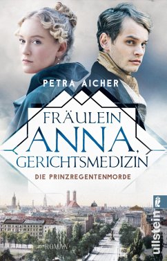 Die Prinzregentenmorde / Fräulein Anna, Gerichtsmedizin Bd.1 - Aicher, Petra