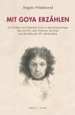 Mit Goya erzählen