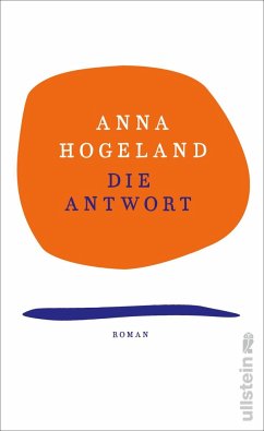 Die Antwort - Hogeland, Anna