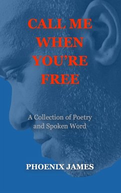 Cover Call Me When You're Free (Poetry & Spoken Word) (eBook, ePUB)