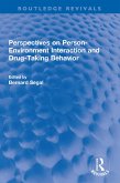 Perspectives on Person-Environment Interaction and Drug-Taking Behavior (eBook, ePUB) Perspectives on Person-Environment Interaction and Drug-Taking Behavior (eBook, ePUB)