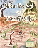Miles the Ant and Sheriff Willy (eBook, ePUB)