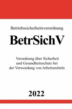 Betriebssicherheitsverordnung BetrSichV 2022 - Studier, Ronny