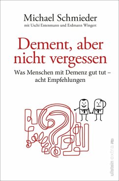 Dement, aber nicht vergessen - Schmieder, Michael;Entenmann, Uschi