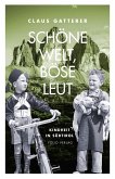 Schöne Welt, böse Leut