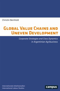 Global Value Chains and Uneven Development (eBook, PDF) - Bernhold, Christin
