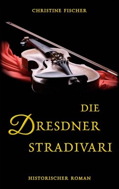 Die Dresdner Stradivari (eBook, ePUB)