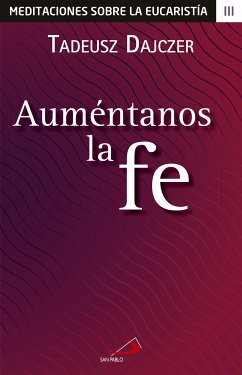 Auméntanos la fe (eBook, ePUB) - Dajczer, Tadeusz