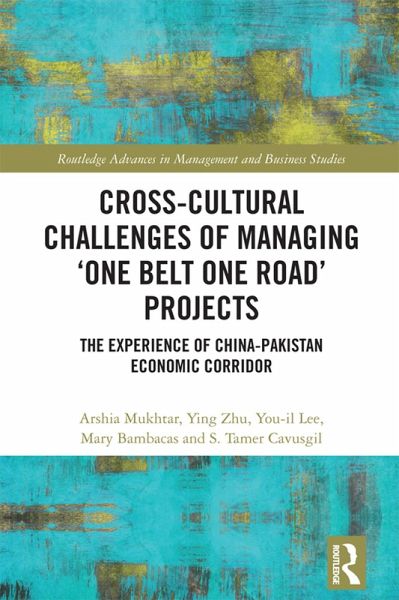 Cross-Cultural Challenges of Managing 'One Belt One Road' Projects (eBook, ePUB) Cross-Cultural Challenges of Managing 'One Belt One Road' Projects (eBook, ePUB)