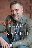 Don't Lead by Example (eBook, ePUB)