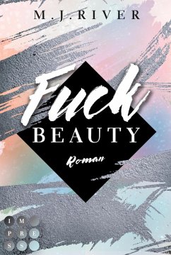 Fuck Beauty (Fuck-Perfection-Reihe 2) (eBook, ePUB) - River, M. J.