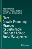 Plant Growth-Promoting Microbes for Sustainable Biotic and Abiotic Stress Management