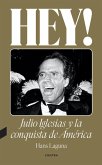 Hey! Julio Iglesias y la conquista de América (eBook, ePUB)