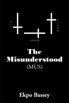 The Misunderstood (eBook, ePUB) - Bassey, Ekpo