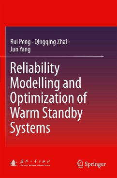 Reliability Modelling and Optimization of Warm Standby Systems - Peng, Rui;Zhai, Qingqing;Yang, Jun