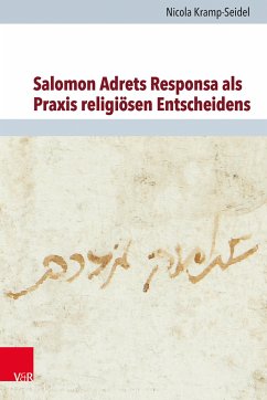 Salomon Adrets Responsa als Praxis religiösen Entscheidens - Kramp-Seidel, Nicola