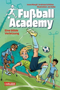 Die blöde Verletzung / Fußball Academy Bd.2 (eBook, ePUB) - Margil, Irene; Schlüter, Andreas