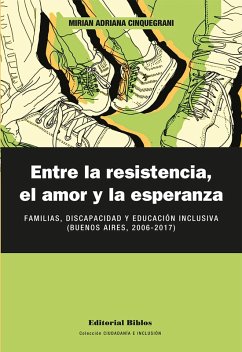 Cover Entre la resistencia, el amor y la esperanza (eBook, ePUB)