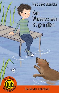 Kein Wasserschwein ist gern allein (eBook, ePUB) - Sklenitzka, Franz Sales