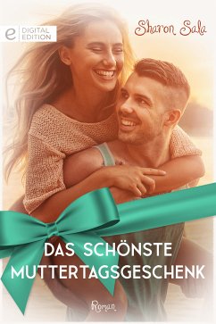 Das schönste Muttertagsgeschenk (eBook, ePUB) - Sala, Sharon