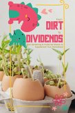 From Dirt to Dividends: Use Gardening and Preferred Shares to Supplement Your Homestead (MFI Series1, #137) (eBook, ePUB)