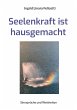 Seelenkraft ist hausgemacht - Bild 1