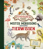 Die Schule der magischen Tiere: Mister Morrisons gesammeltes Tierwissen (eBook, ePUB)