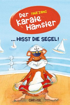 Der Karatehamster hisst die Segel (eBook, ePUB) - Zang, Tina