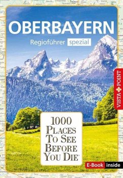 Reiseführer Oberbayern. Regioführer inklusive Ebook. Ausflugsziele, Sehenswürdigkeiten, Restaurants & Hotels uvm. - Kappelhoff, Marlis;Wegener, Katja