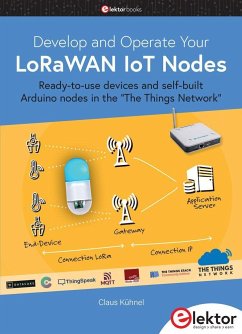 Develop and Operate Your LoRaWAN IoT Nodes - Kühnel, Claus