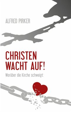 Christen wacht auf! - Pirker, Alfred