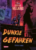 Dunkle Gefahren / Disney - City of Villains Bd.2 (eBook, ePUB)