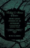 More Ghost Stories of an Antiquary - A Collection of Ghostly Tales (Fantasy and Horror Classics) (eBook, ePUB)
