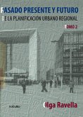 Pasado, presente y futuro de la planificación urbana regional, tomo 2 (eBook, PDF)