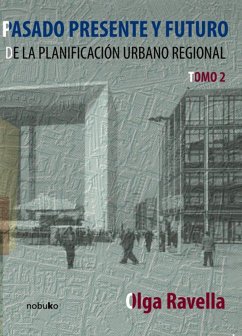 Pasado, presente y futuro de la planificación urbana regional, tomo 2 (eBook, PDF) - Ravella, Olga