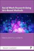 Social Work Research Using Arts-Based Methods (eBook, ePUB)