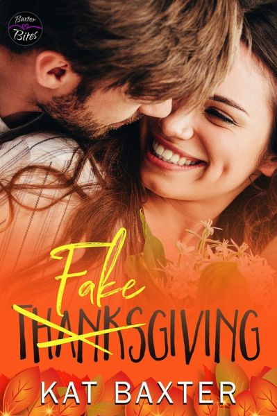 Fakesgiving (Hot Texas Nights, #2) (eBook, ePUB) Fakesgiving (Hot Texas Nights, #2) (eBook, ePUB)