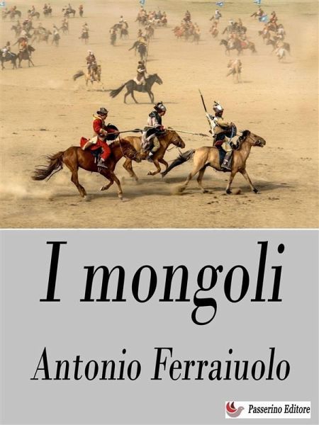 I Mongoli (eBook, ePUB) I Mongoli (eBook, ePUB)