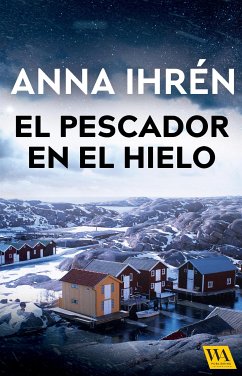El pescador en el hielo (eBook, ePUB) - Ihrén, Anna