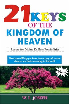 21 Keys of The Kingdom of Heaven (eBook, ePUB) - Wilfred Iorhemba, Joseph
